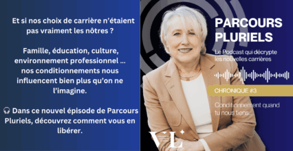 Lorsque nos conditionnements - souvent inconscients - nous font faire des choix professionnels qui nous emmènent parfois dans des impasses...